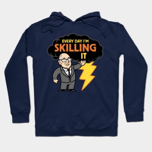 Skilling It (Skinny) Hoodie